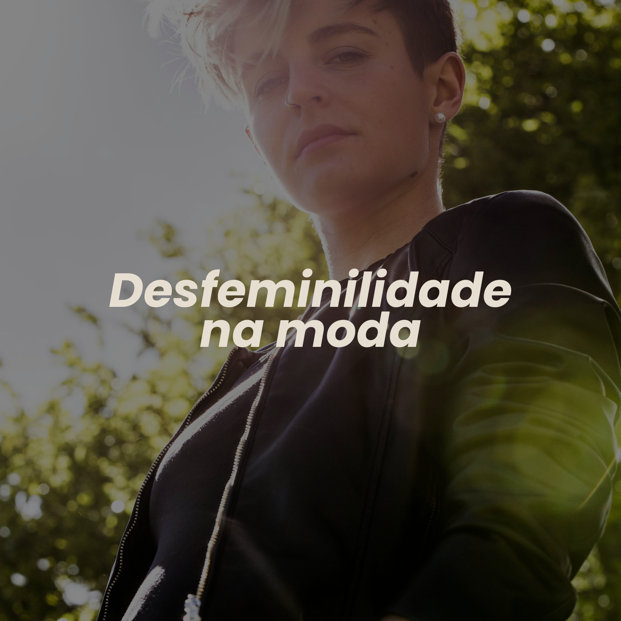 Por que é tão difícil encontrar itens de moda para mulheres que não performam feminilidade?